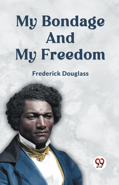 My Bondage and My Freedom