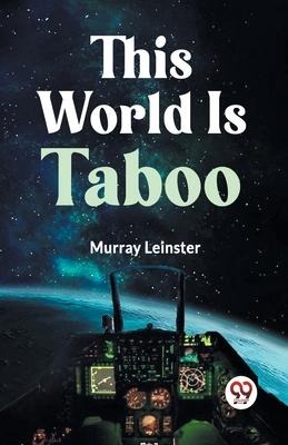 This World Is Taboo