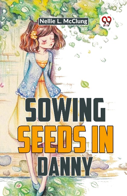 Sowing Seeds In Danny