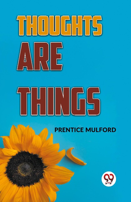 Thoughts Are Things