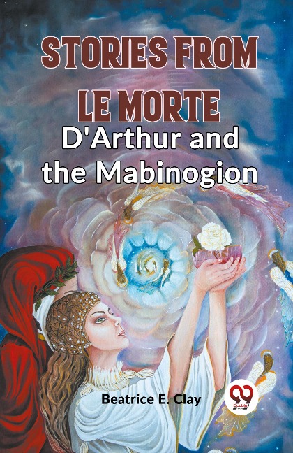 Stories From Le Morte DArthur And The Mabinogion