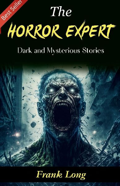 The Horror Expert: Frank Longs Dark and Mysterious Stories