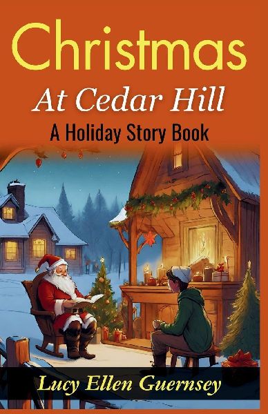 Christmas at Cedar Hill: A Holiday Story Book: Yuletide Magic at Cedar Hill: Heartwarming Tales for the Christmas Season