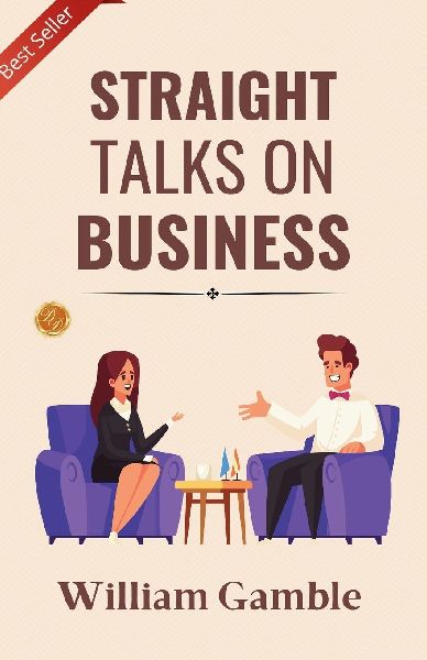 Straight Talks on Business