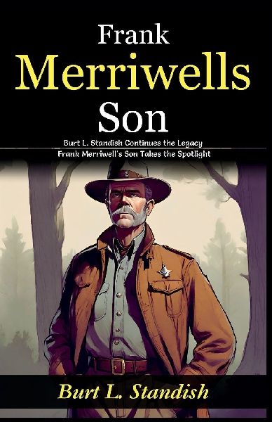 Frank Merriwells Son: Burt L Standish Continues the Legacy: Frank Merriwell's Son Takes the Spotlight