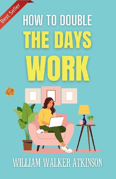 How to Double The Days Work