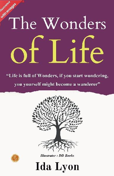 The Wonders of Life  (Illustrated)