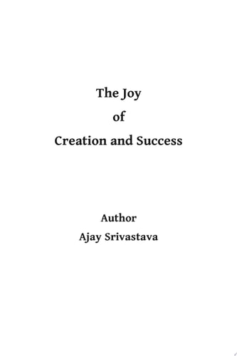 The Joy of Creation and Success