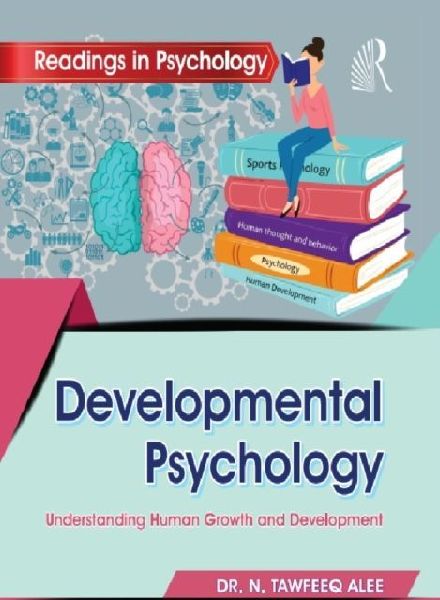 Developmental Psychology: Understanding Human Growth And Development