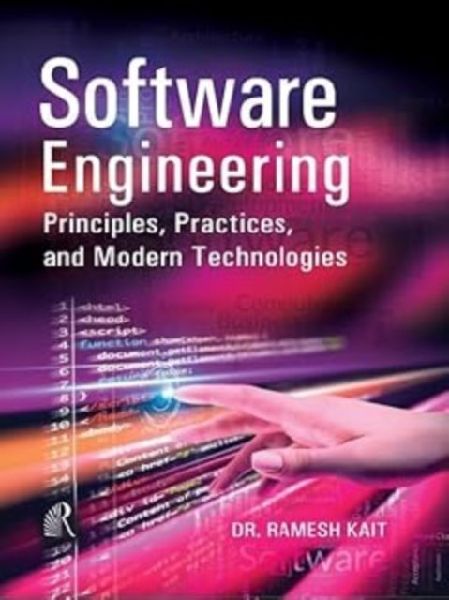 Software Engineering: Principles , Practices , and Modern Technologies