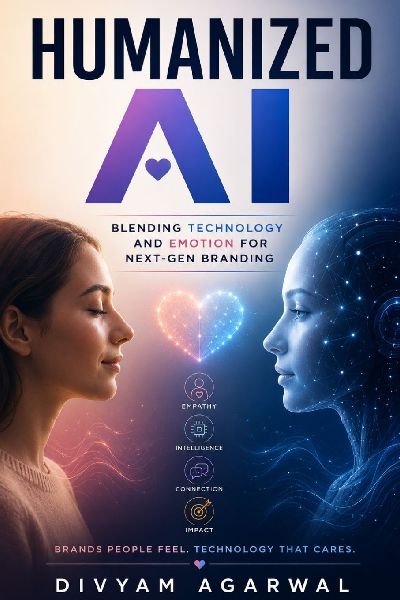 Humanized AI: Blending Technology and Emotion for Next-Gen Branding