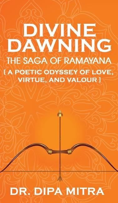 DIVINE DAWNING: THE SAGA OF RAMAYANA