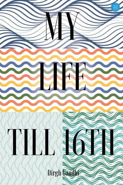 My Life Till 16th