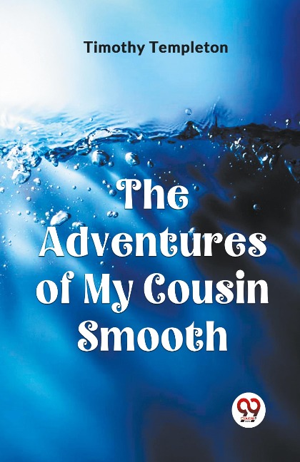 The Adventures of My Cousin Smooth