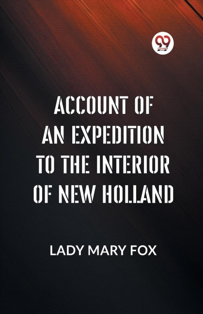 Account Of An Expedition To The Interior Of New Holland