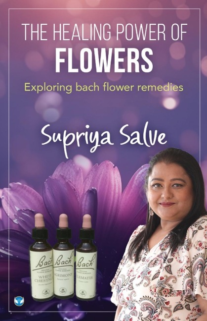 The Healing Power of Flowers: Exploring Bach Flower Remedies