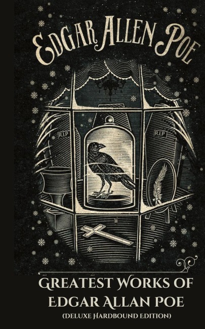 Greatest Works of Edgar Allan Poe (Deluxe Hardbound Edition)