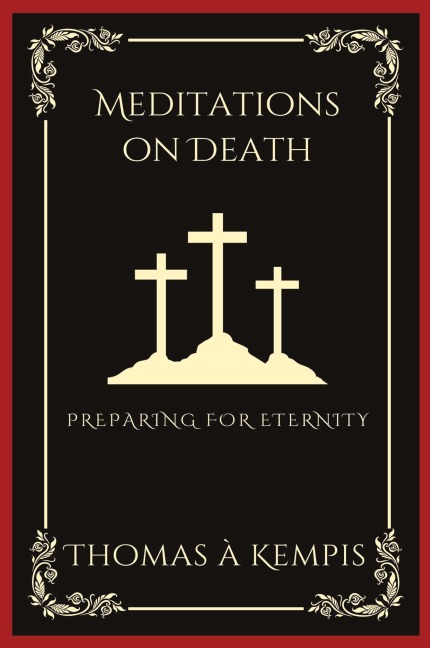 Meditations on Death: Preparing for Eternity (Grapevine Press)