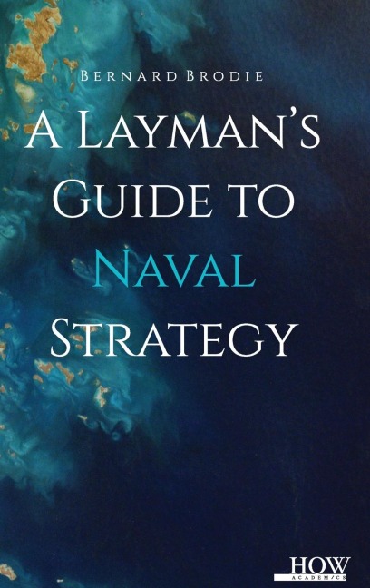 A LaymanS Guide To Naval Strategy