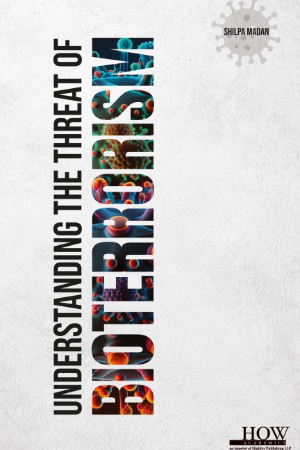 Understanding the threat of Bioterrorism