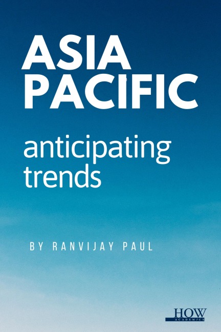 Asia Pacific: Anticipating Trends