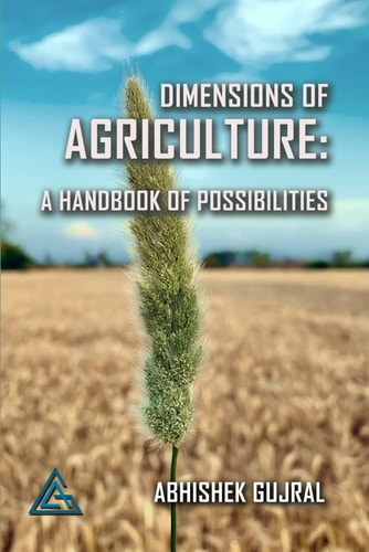 Dimensions of Agriculture A Handbook of Possibilities
