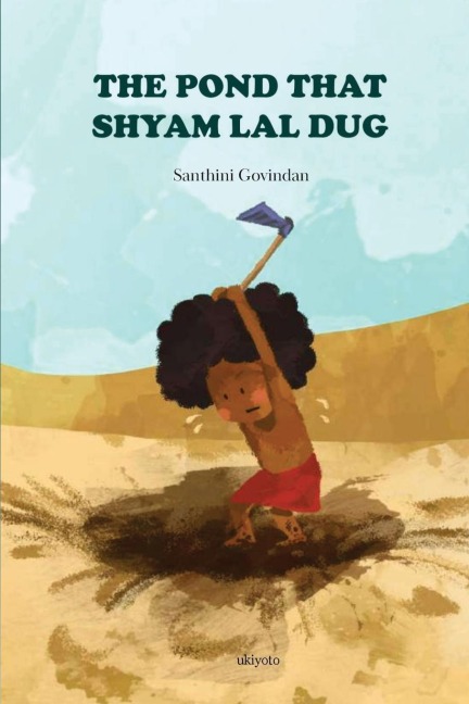 The Pond that Shyam Lal Dug