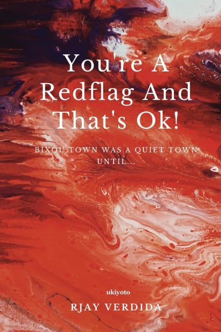 Youre A Redflag And Thats Ok!