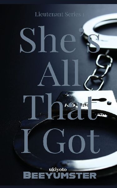 Shes All That I Got