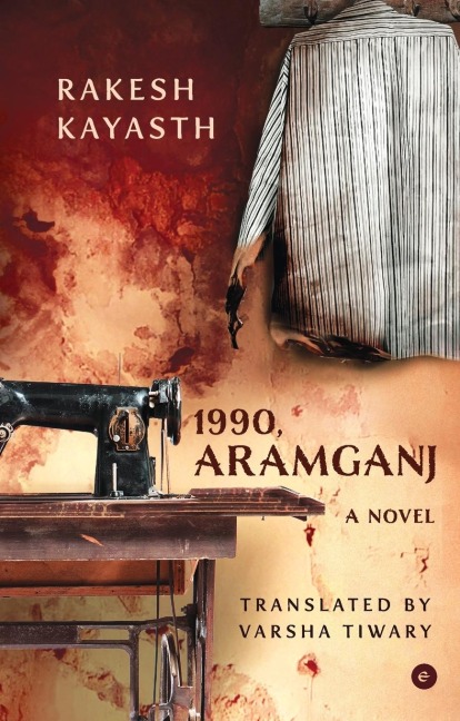 1990, Aramganj: A Novel