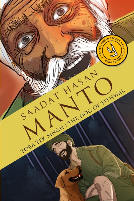 Toba Tek Singh & The Dog of Tithwal: Classic Indian Stories