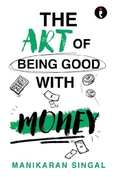 The Art of Being Good with Money