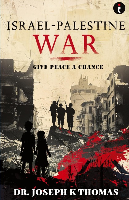 Israel - Palestine War: Give Peace a Chance
