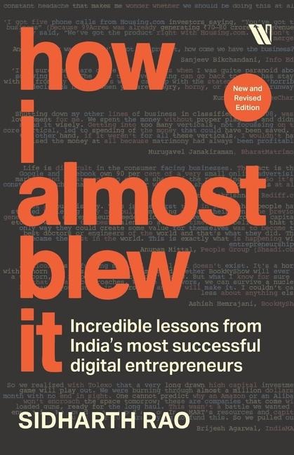 How I almost Blew it: Incredible lessons from India's most successful entrepreneurs