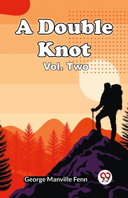 A Double Knot Vol. Two