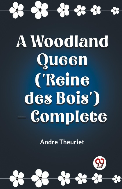 A Woodland Queen (Reine des Bois) - Complete