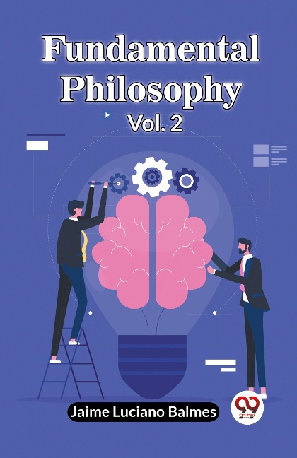 Fundamental Philosophy Vol. 2