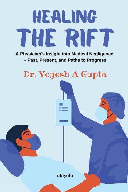 Healing the Rift A Physicians Insight into Medical Negligence