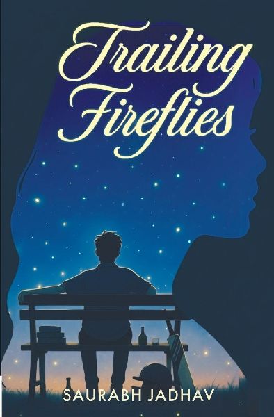 Trailing Fireflies by Saurabh Jadhav | Coming-of-Age Novel