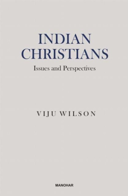 Indian Christians: Issues and Perspectives