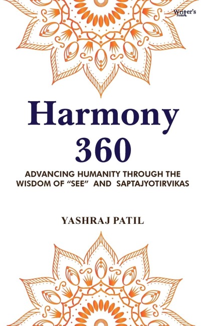 Harmony 360 - Advancing Humanity through the Wisdom of SEE and Saptajyotirvikas