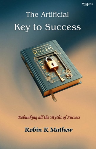 The Artificial Key To Success Debunking All The Myths of Success