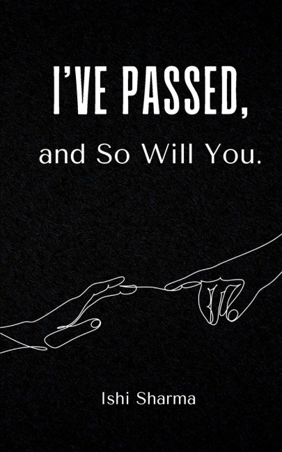 Ive Passed, and So Will You.