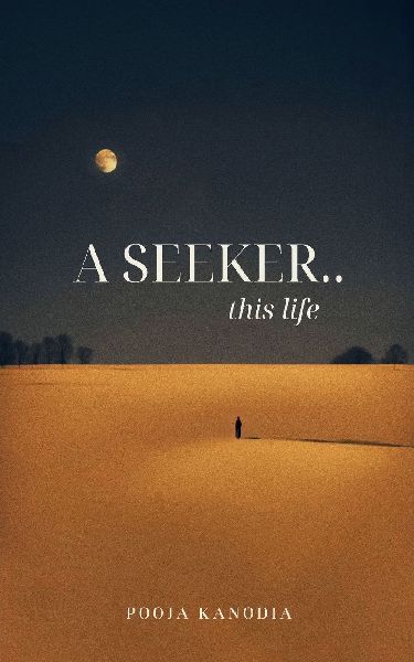 A SEEKER..