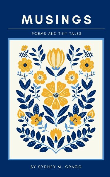 Musings: Poems and Tiny Tales