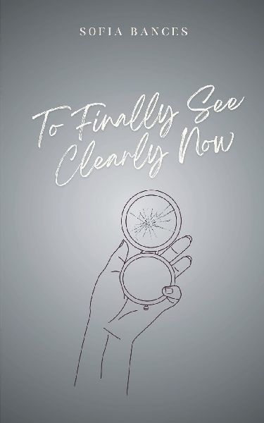 To Finally See Clearly Now