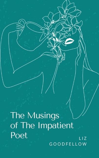The Musings of The Impatient Poet