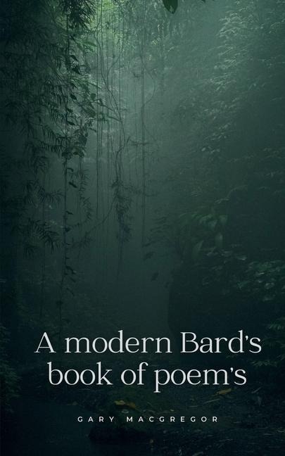 A modern Bard's book of poem's