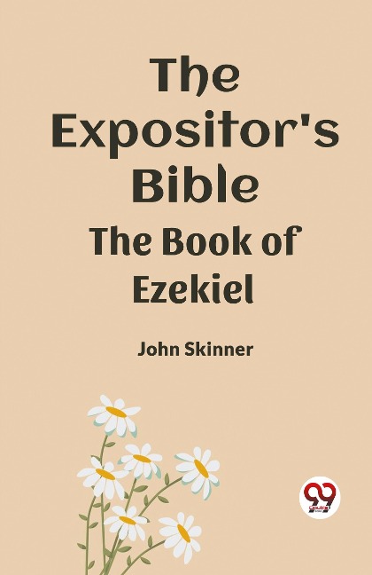 The Expositors Bible The Book Of Ezekiel