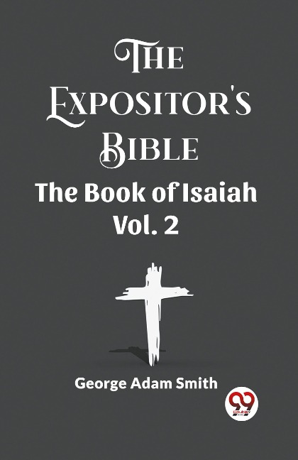 The Expositors Bible The Book Of Isaiah Vol. 2
